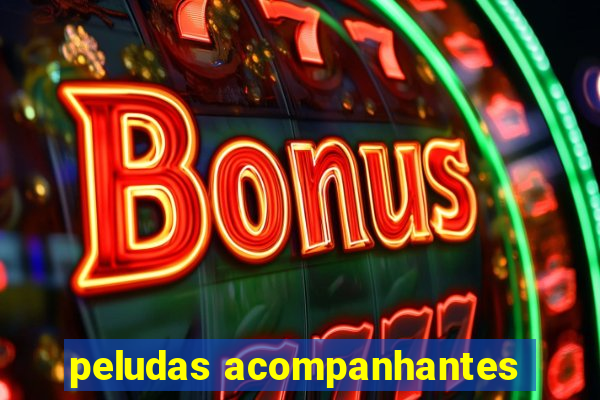 peludas acompanhantes